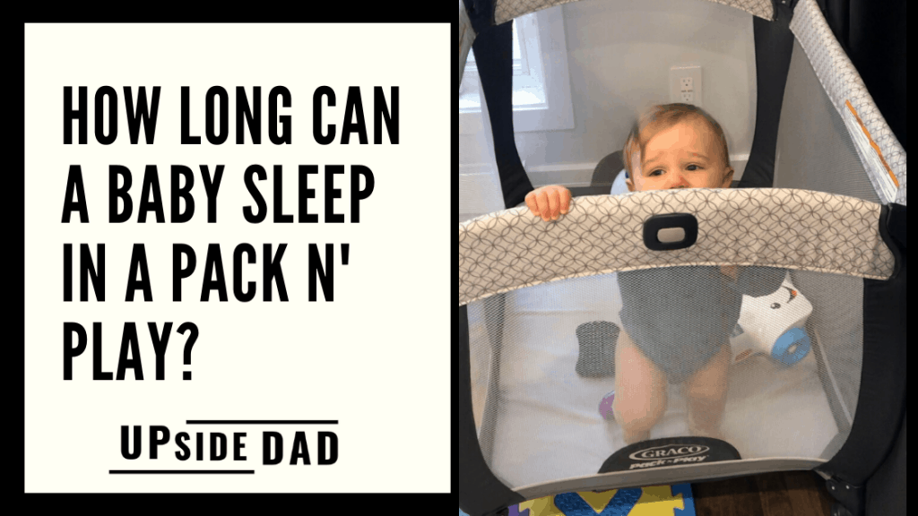 How long can a baby sleep in a pack n play