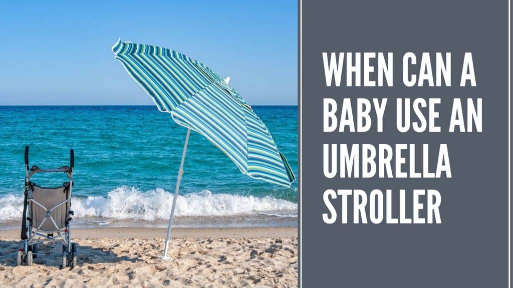 when can you use an umbrella stroller