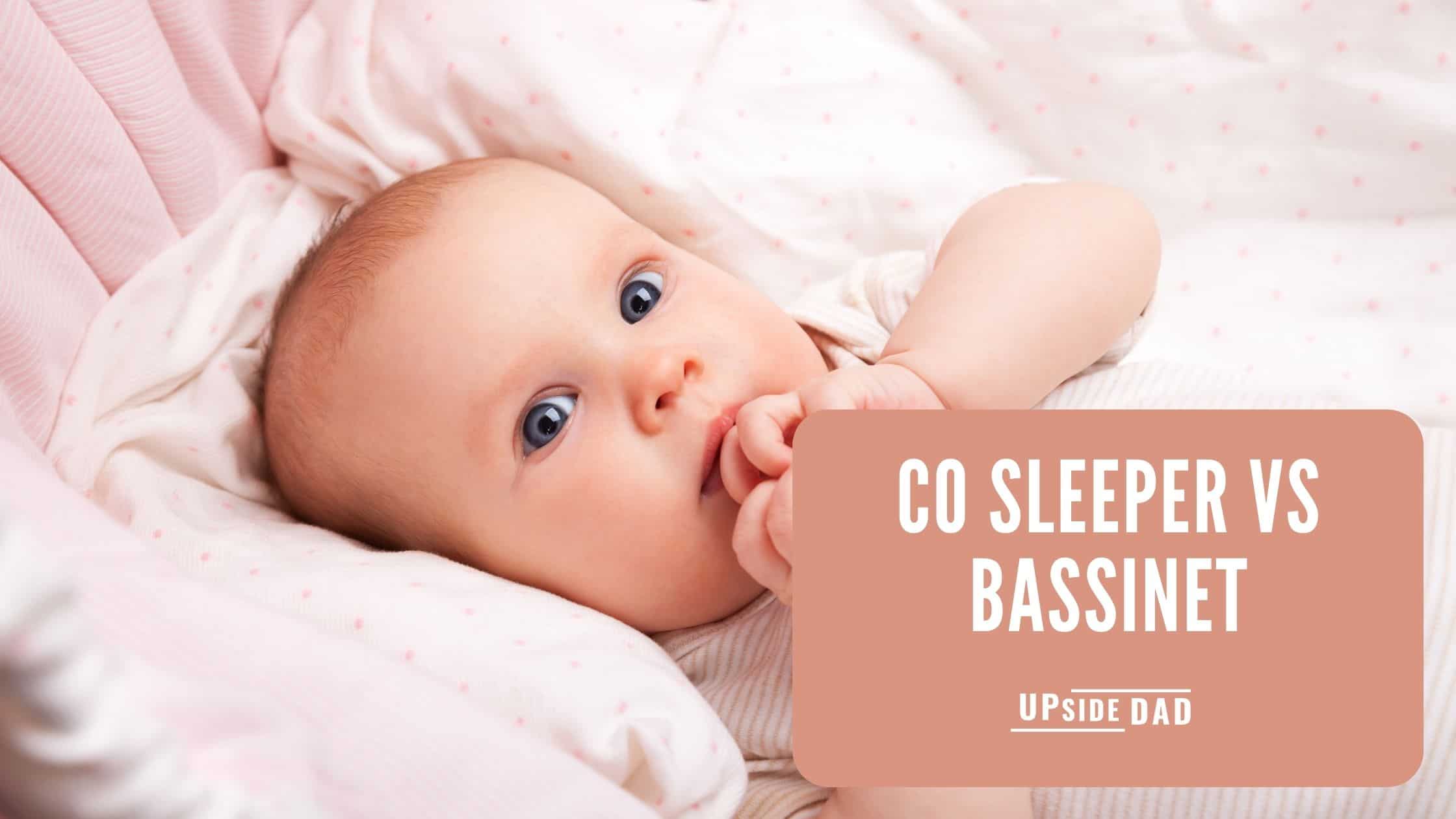 co sleeper vs bassinet